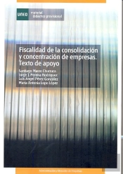 Fiscalidad De La Consolidación Y Concentración De Empresas. Texto De Apoyo
