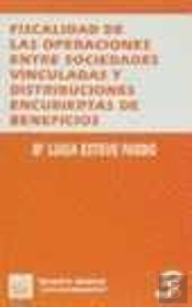 Fiscalidad De Las Operaciones Entre Sociedades Vinculadas Y Distribuciones Encubiertas De Beneficios