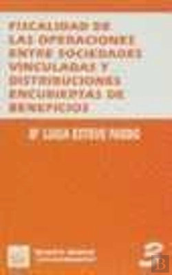 Bertrand.pt - Fiscalidad De Las Operaciones Entre Sociedades Vinculadas Y Distribuciones Encubiertas De Beneficios