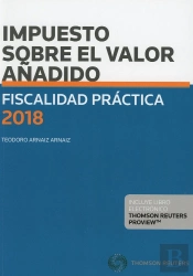 Fiscalidad Práctica 2018. Impuesto Sobre El Valor Añadido (Papel + E-Book)