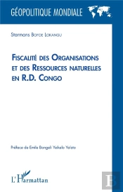 Fiscalité Des Organisations Et Des Ressources Naturelles En R.D. Congo