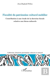 Fiscalite Du Patrimoine Culturel Mobilier - Contribution A Une Etude De La Doctrine Fiscale Relative