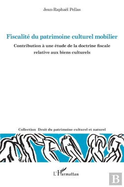 Bertrand.pt - Fiscalite Du Patrimoine Culturel Mobilier - Contribution A Une Etude De La Doctrine Fiscale Relative
