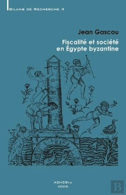 Bertrand.pt - Fiscalité Et Société En Egypte Byzantine