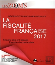 Fiscalite Francaise 2017, 22eme Ed. (La)