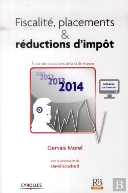 Bertrand.pt - Fiscalite, Placements & Reductions D'Impot - A Jour Des Dispositions De La Loi De Finances 2014.
