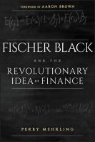 Fischer Black And The Revolutionary Idea Of Finance