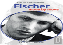 Fischer: Move By Move