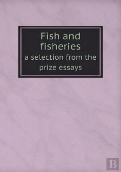 Bertrand.pt - Fish And Fisheries A Selection From The Prize Essays