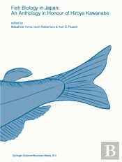 Fish Biology In Japan: An Anthology In Honour Of Hiroya Kawanabe