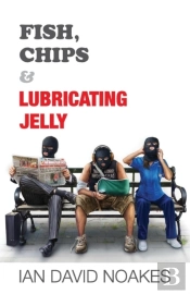 Fish, Chips & Lubricating Jelly