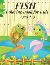 Fish Coloring Book For Kids Ages 2-5