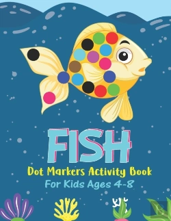 Bertrand.pt - Fish Dot Markers Activity Book For Kids Ages 4-8