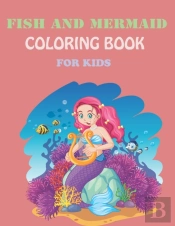 Fish & Mermaid Coloring Book For Kids