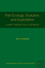 Fish Ecology, Evolution, And Exploitation
