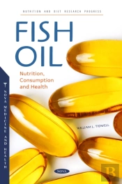 Fish Oil: Nutrition, Consumption And Health