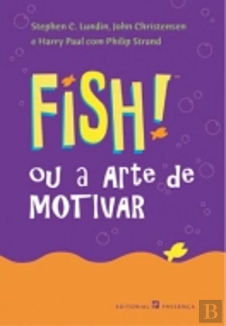Bertrand.pt - Fish! Ou a Arte de Motivar