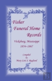 Fisher Funeral Home Records Vicksburg, M
