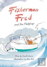 Fisherman Fred And The Fledglings