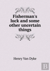 Fisherman'S Luck And Some Other Uncertain Things