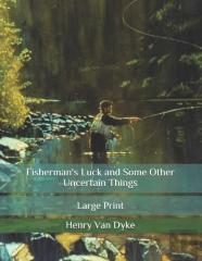 Fisherman'S Luck And Some Other Uncertain Things