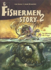 Fishermen Story T.2 ; Le Demon Du Frigo