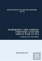 Fishermen, The Fishing Industry And The Great War At Sea