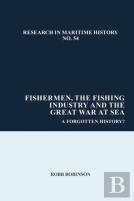 Fishermen, The Fishing Industry And The Great War At Sea