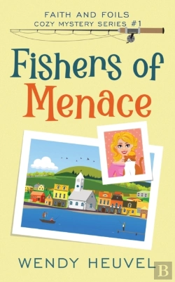 Bertrand.pt - Fishers Of Menace (Faith And Foils Cozy Mystery Series) Book #1