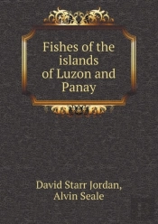 Fishes Of The Islands Of Luzon And Panay