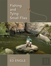 Fishing And Tying Small Flies