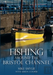 Fishing Around The Bristol Channel