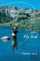 Fishing Small Streams With A Fly-Rod