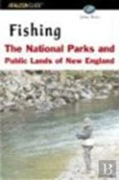 Fishing The National Parks And Public Lands Of New England
