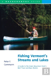Fishing Vermont'S Streams And Lakes