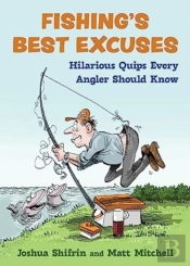Fishing'S Best Excuses