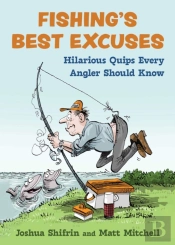 Fishing'S Best Excuses