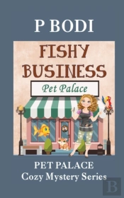 Fishy Business: Pet Palace Cozy Mystery