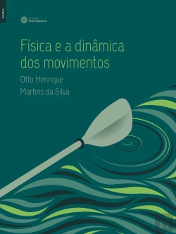 Bertrand.pt - Física E A Dinâmica Dos Movimentos