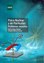 Física Nuclear Y De Partículas: Problemas Resueltos