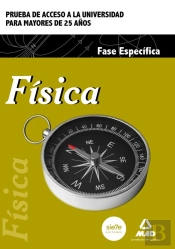 Física. Prueba De Acceso A La Universidad Para Mayores De 25 Años