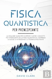 Fisica Quantistica  Per Principianti