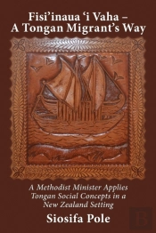 Fisi'Inaua 'I Vaha - A Tongan Migrant'S Way