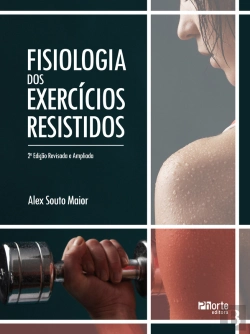 Bertrand.pt - Fisiologia Dos Exercícios Resistidos