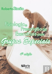Fisiologia E Prescrição De Exercícios Para Grupos Especiais