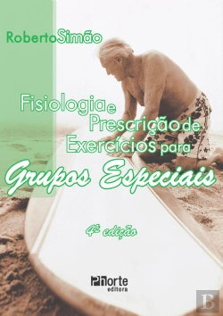 Bertrand.pt - Fisiologia E Prescrição De Exercícios Para Grupos Especiais