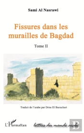 Fissures Dans Les Murailles De Bagdad T.2