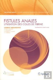 Fistules Anales : Utilisation Des Colles De Fibrine