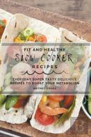 Fit And Healthy Slow Cooker Recipes