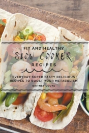 Fit And Healthy Slow Cooker Recipes
